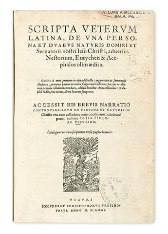 SIMLER, JOSIAS, editor. Scripta veterum latina, de una persona et duabus naturis domini et servatoris nostri Jesu Christi.  1571